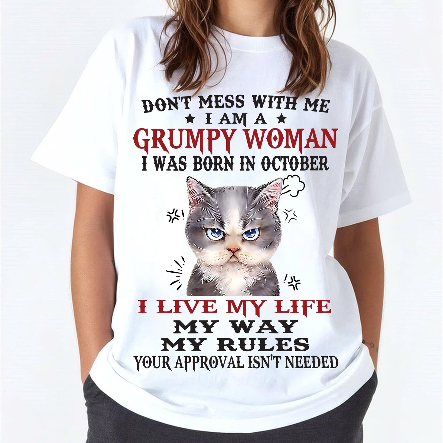 Don’t Mess With Me I Am A Grumpy Woman – T Shirt For Woman – DOAN10 (SKU09-94-10)