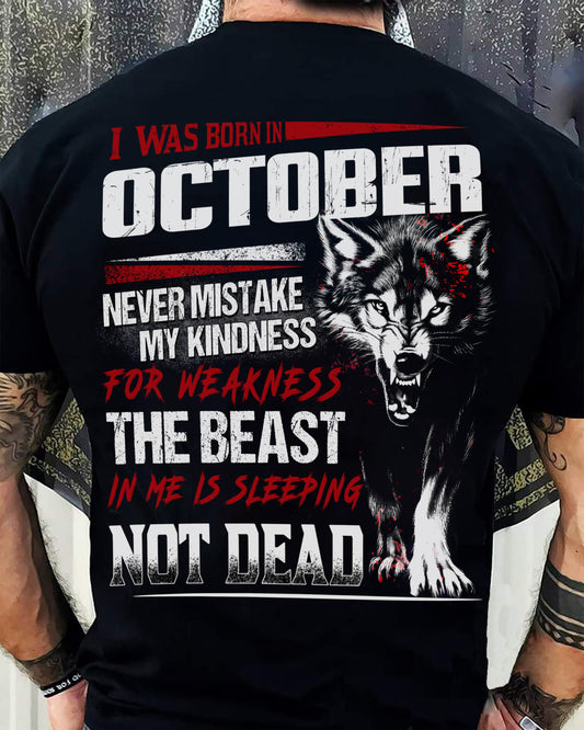 I Was Born In October Never Mistake My Kindness For Weakness - T-Shirt For Man - DONN10 (SKU08-64-10)