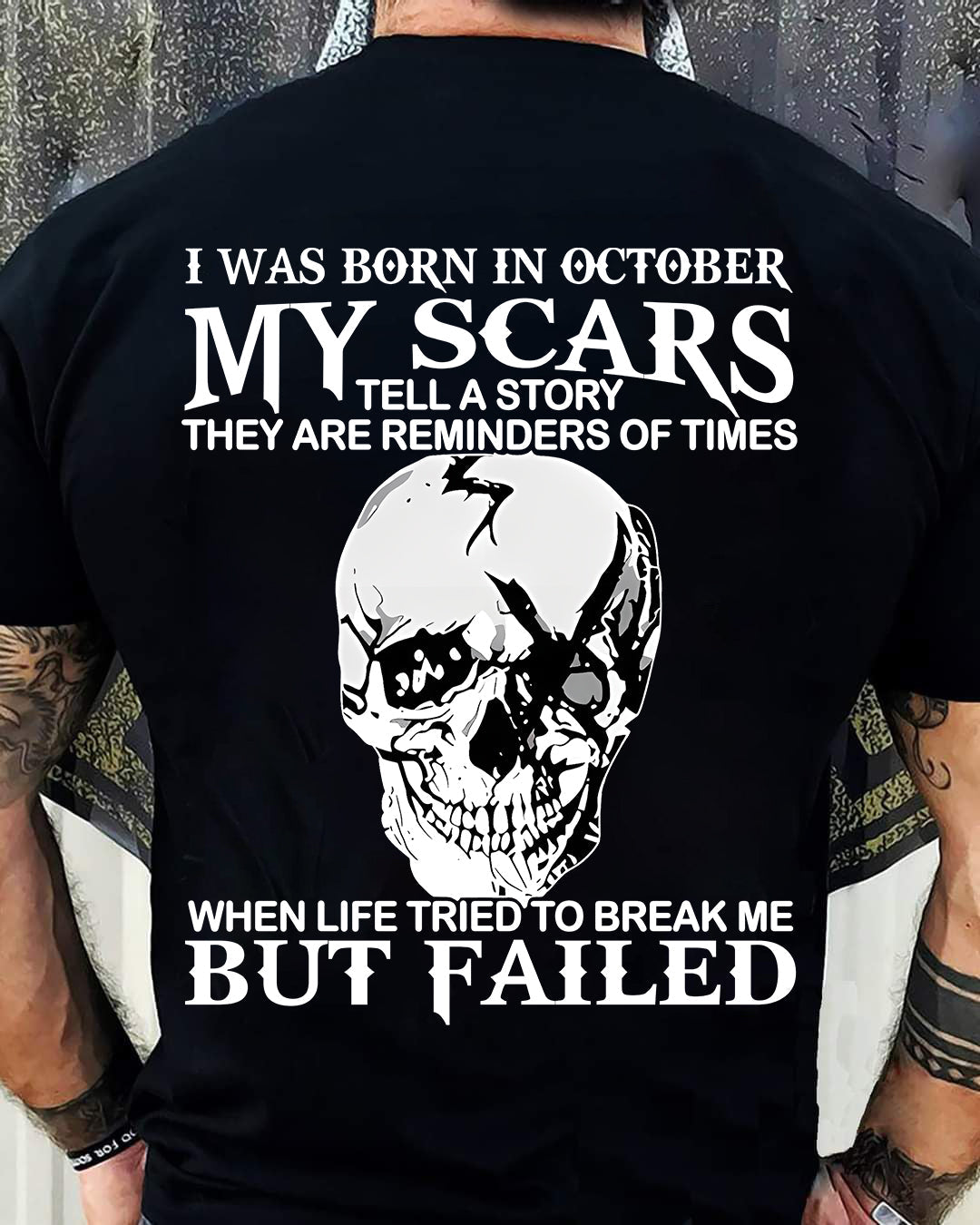 My Scars Tell A Story – T-Shirt For Man – DOAN10 (SKU10-27-10)