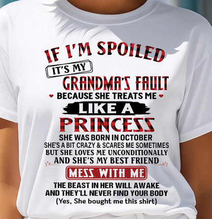 October – If I’m Spoiled, It’s My Grandma’s Fault – Gift For Grandson And Granddaughter From Grandma – DOAN10 (SKU07-92-10)