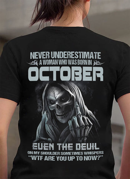 Never Underestimate A Woman Who Was Born In October – T-Shirt For Woman – DONN10 (SKU09-13-10)