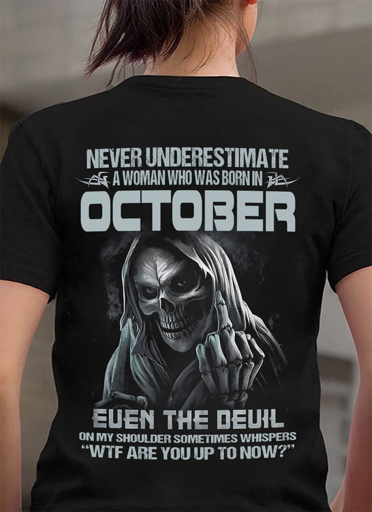 Never Underestimate A Woman Who Was Born In October – T-Shirt For Woman – DONN10 (SKU09-13-10)