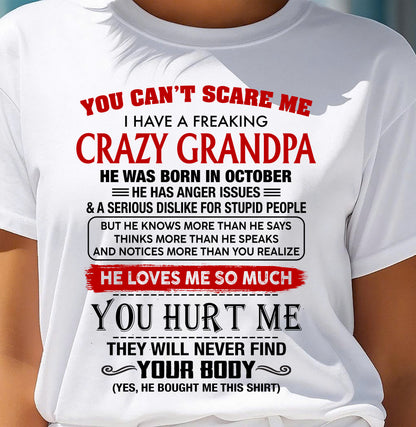 October - You Can’t Scare Me I Have A Freaking Crazy Grandpa – Gift For Granddaughter From Grandpa – DONN10 (SKU26T-01261-10)