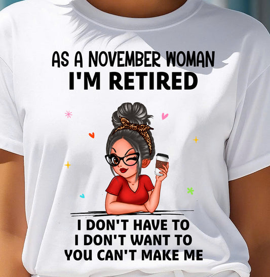 I'M RETIRED – T-SHIRT FOR WOMAN – DONN11 (SKU2606-376-11)