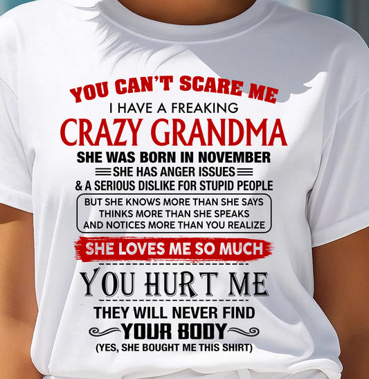 November - You Can’t Scare Me I Have A Freaking Crazy Grandma – Gift For Granddaughter From Grandma – DONN11 (SKU2602-26-11)