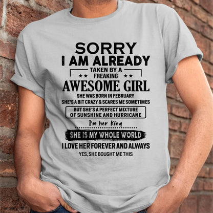 February - Sorry I Am Already Taken By A Freaking Awesome Girl - Gift For Husband From Wife - DOAN02 (SKU-TSRGIRL-02)