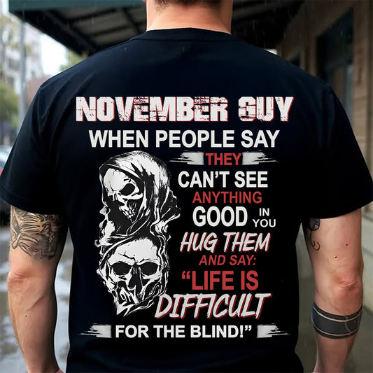 NOVEMBER -  HUG THEM AND SAY... - BIRTHDAY T-SHIRT FOR MEN - EBIL11 (SKU12-253-11)