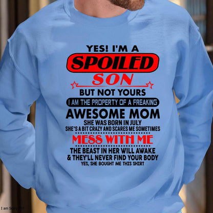July - I am Spoiled Son - Gift For Son From Mom - DONN07 - (SKU-T1206MS-07)