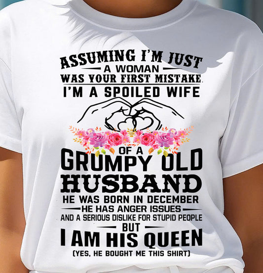 December - Spoiled Wife T-Shirt – Grumpy Old Husband Funny Tee - Perfect Gift From Husband - EBIL12 (SKU11-101-12)