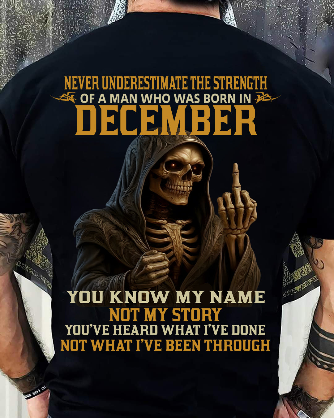 DECEMBER - NEVER UNDERESTIMATE - BIRTHDAY T-SHIRT FOR MEN - EBIL12 (SKU26T-01-06-12)