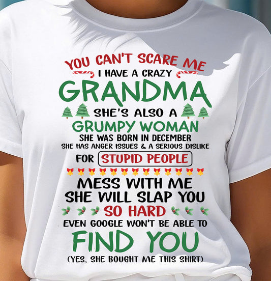 December – You Can’t Scare Me I Have A Crazy Grandma – The Perfect Christmas Gift For Grandson And Granddaughter From Grandma – DOAN12 (SKU11-24-12)