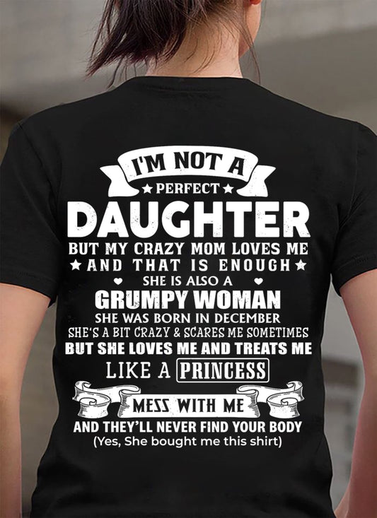 December - I'm Not A Perfect Daughter But My Crazy Mom Loves Me - Gift For Daughter From Mom - DONN12 (SKU2603-115-12)