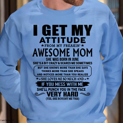 June - Thanks Mom - I GET MY ATTITUDE FROM MY FREAKIN' AWESOME MOM - Gift for Son and Daughter From Mom - DONN06 (SKU-TMD-CU-06)