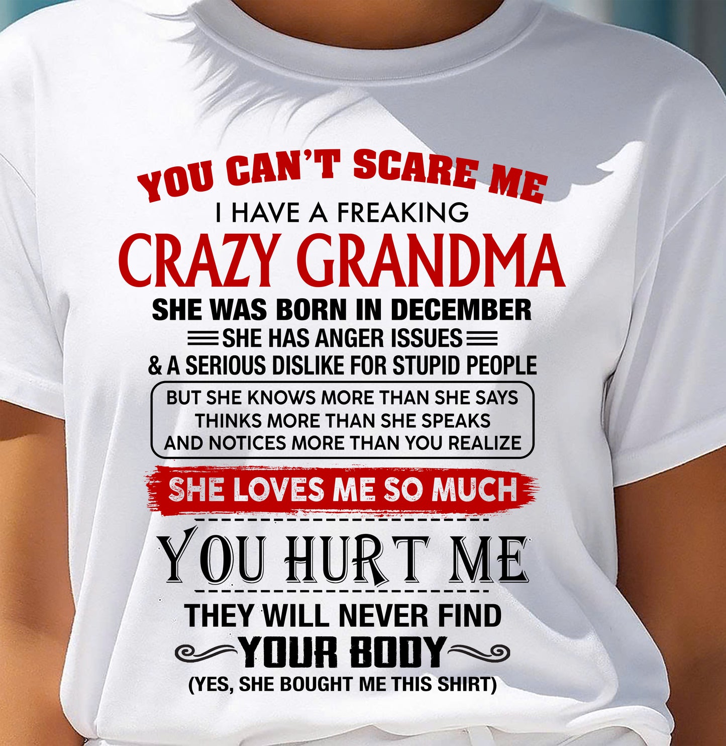 December - You Can’t Scare Me I Have A Freaking Crazy Grandma – Gift For Granddaughter From Grandma – DONN12 (SKU2602-26-12)