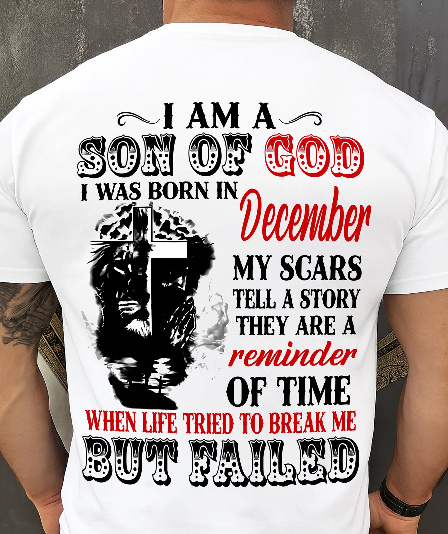 December - I Am A Son Of God – T Shirt For Man – DONN12 (SKU2604-189-12)