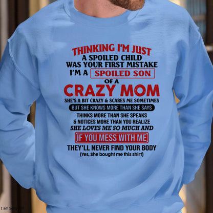 I Am Spoiled Son Of A Crazy Mom - Gift for Son From Mom - ebil00 (SKUT-MS0608-00)