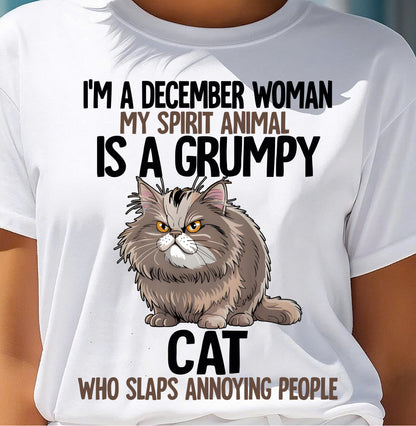 DECEMBER - MY SPIRIT ANIMAL IS A GRUMPY CAT - BIRTHDAY SHIRT FOR WOMEN - EBIL12 (SKU12-278-12)