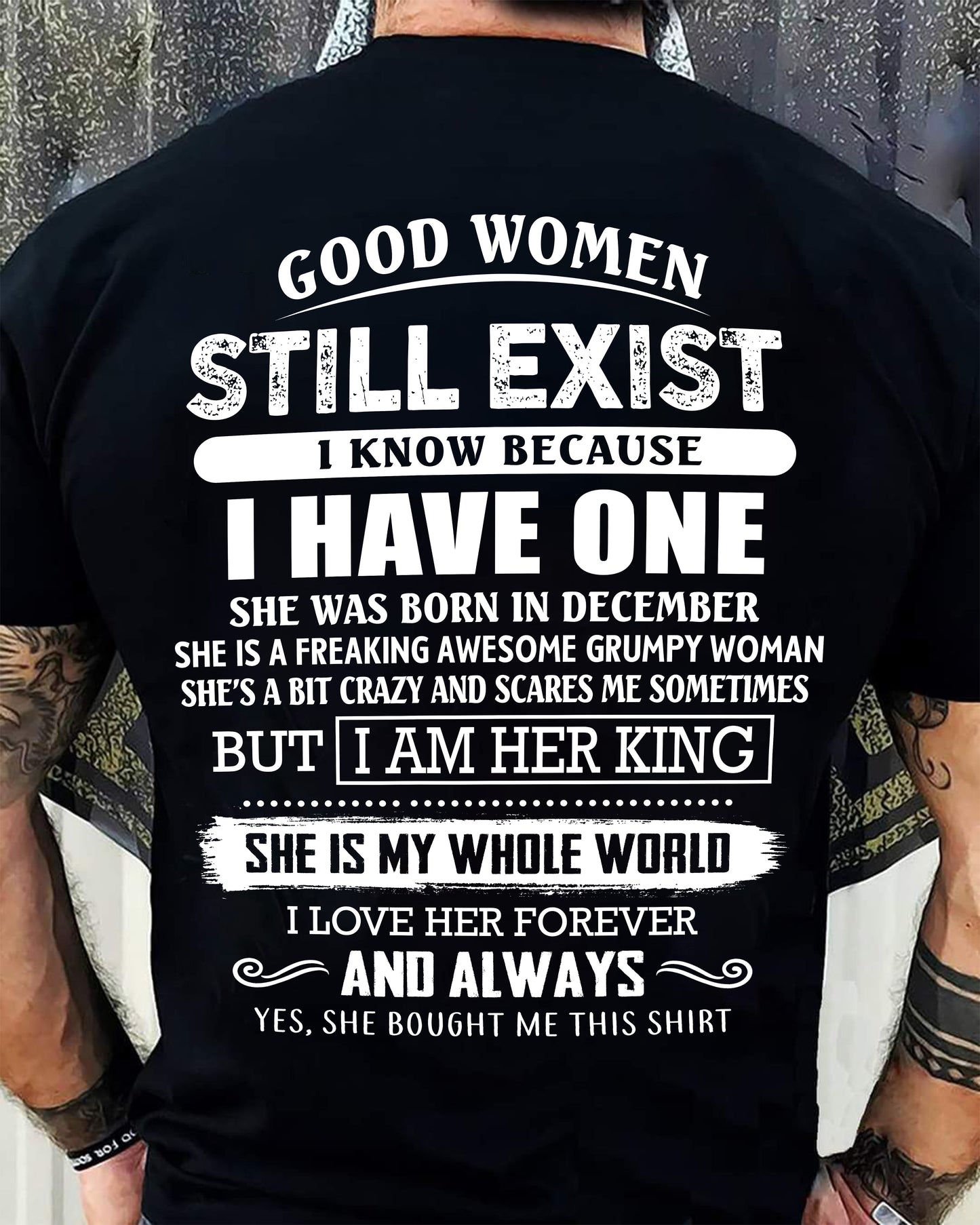 DECEMBER - GOOD WOMEN STILL EXIST - PERFECT GIFT FROM WIFE, GIRLFRIEND - EBIL12 (SKU12-306-12)