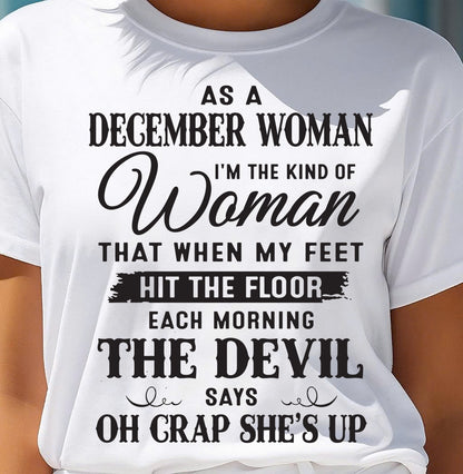 AS A DECEMBER WOMAN – T-SHIRT FOR WOMAN – DONN12 (SKU26T-01-36-12)