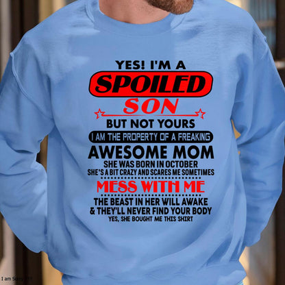 October - I am Spoiled Son - Gift For Son From Mom - ebil10 - (SKU-T1206MS-10)