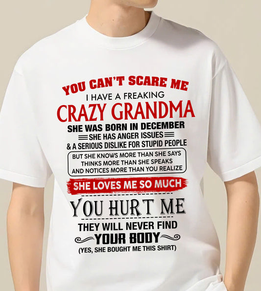 December - You Can’t Scare Me I Have A Freaking Crazy Grandma – Gift For Grandson From Grandma – DONN12 (SKU2602-88-12)