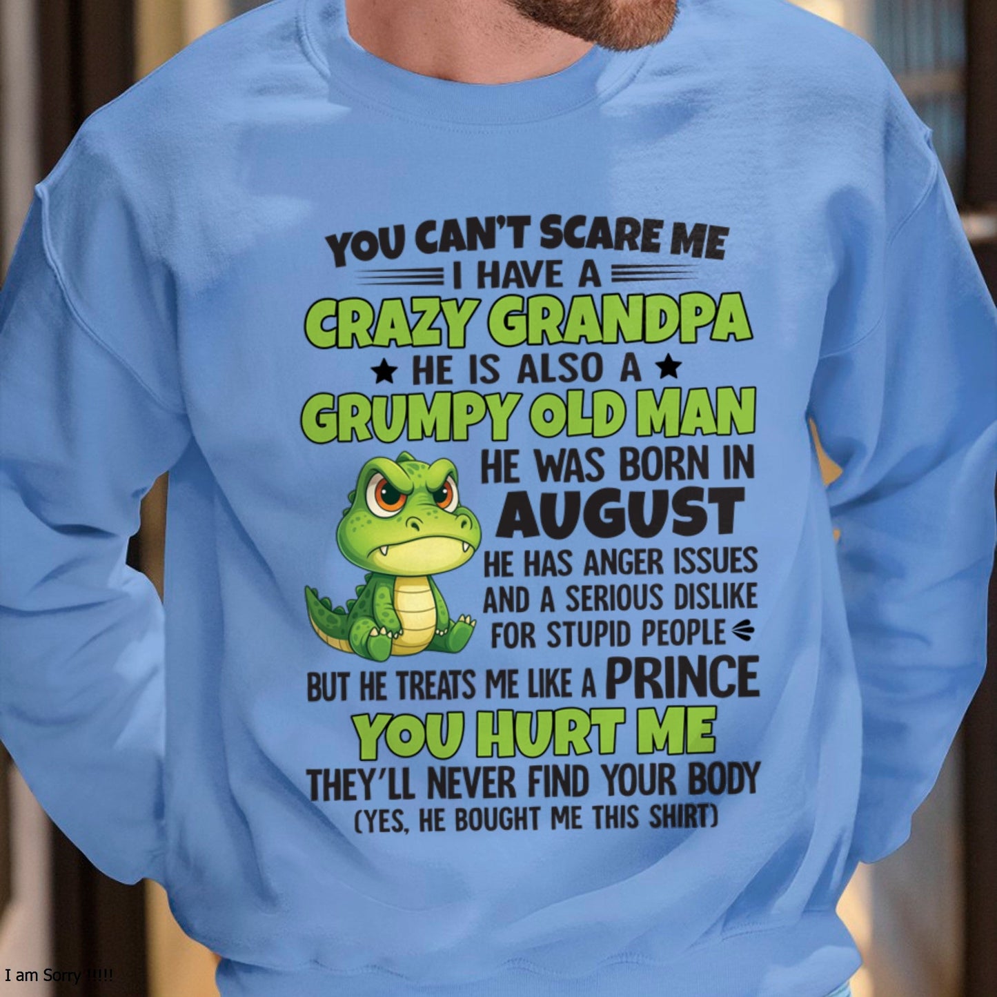 Gift for Grandson EBIL08 - You Can’t Scare Me I Have A Crazy Grandpa T-Shirt - Birthday Gift From August Grandpa / Man - (SKU09-121-08)