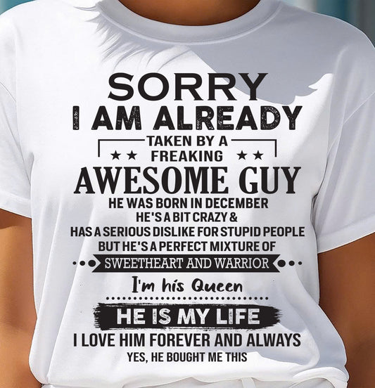 December - Sorry I Am Already Taken By A Freaking Awesome Guy - Gift For Your Girlfriend, Wife From Husband - DOAN12 (SKU10-98-12)