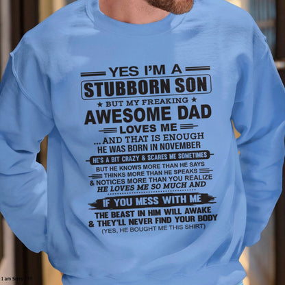 Yes I’m A Stubborn Son T-Shirt – Birthday Gift From November Dad / Man - EBIL11 (SKU10-142-11)