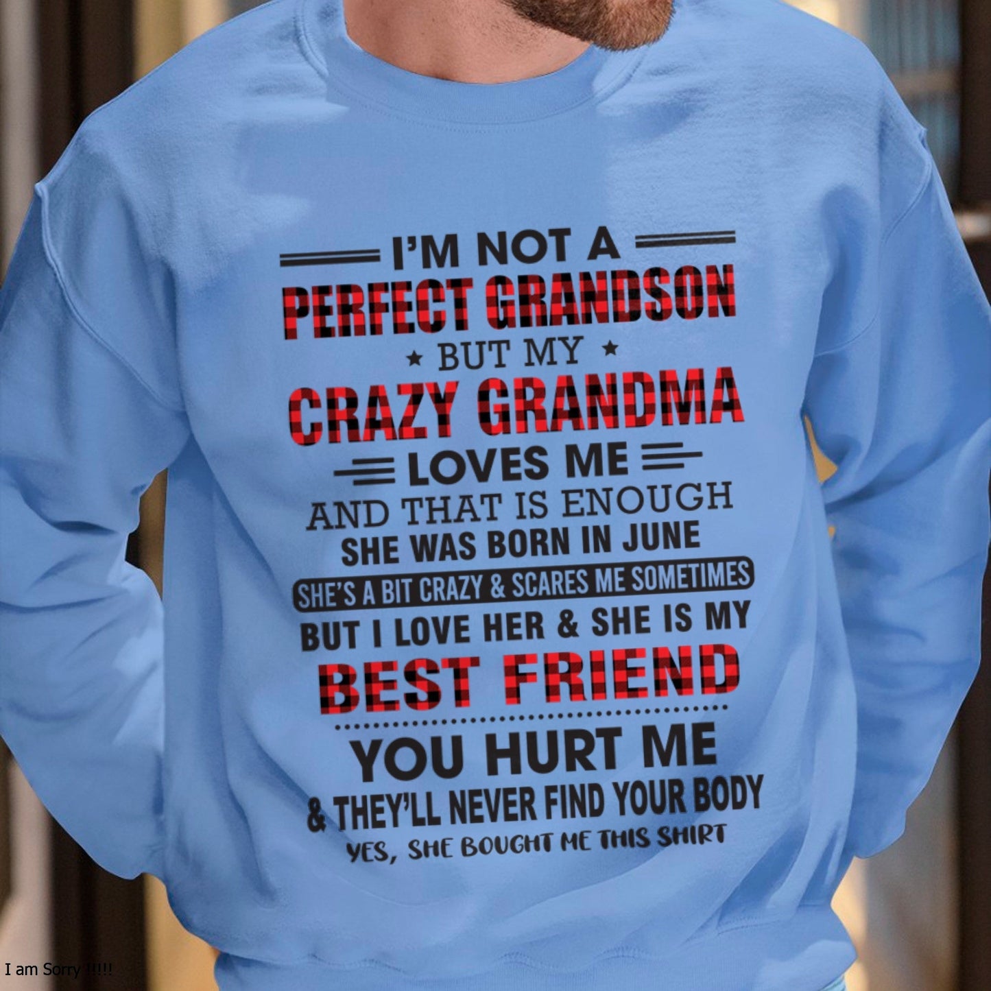 I’m Not A Perfect Grandson T-Shirt – Birthday Gift From June Grandma / Woman - EBIL06 (SKU10-167-06)