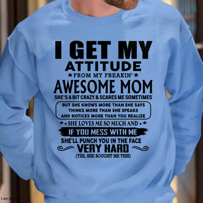 Thanks Mom - I GET MY ATTITUDE FROM MY FREAKIN' AWESOME MOM - Gift for Son and Daughter From Mom - EBIL00 (SKU-TMD-CU-00)