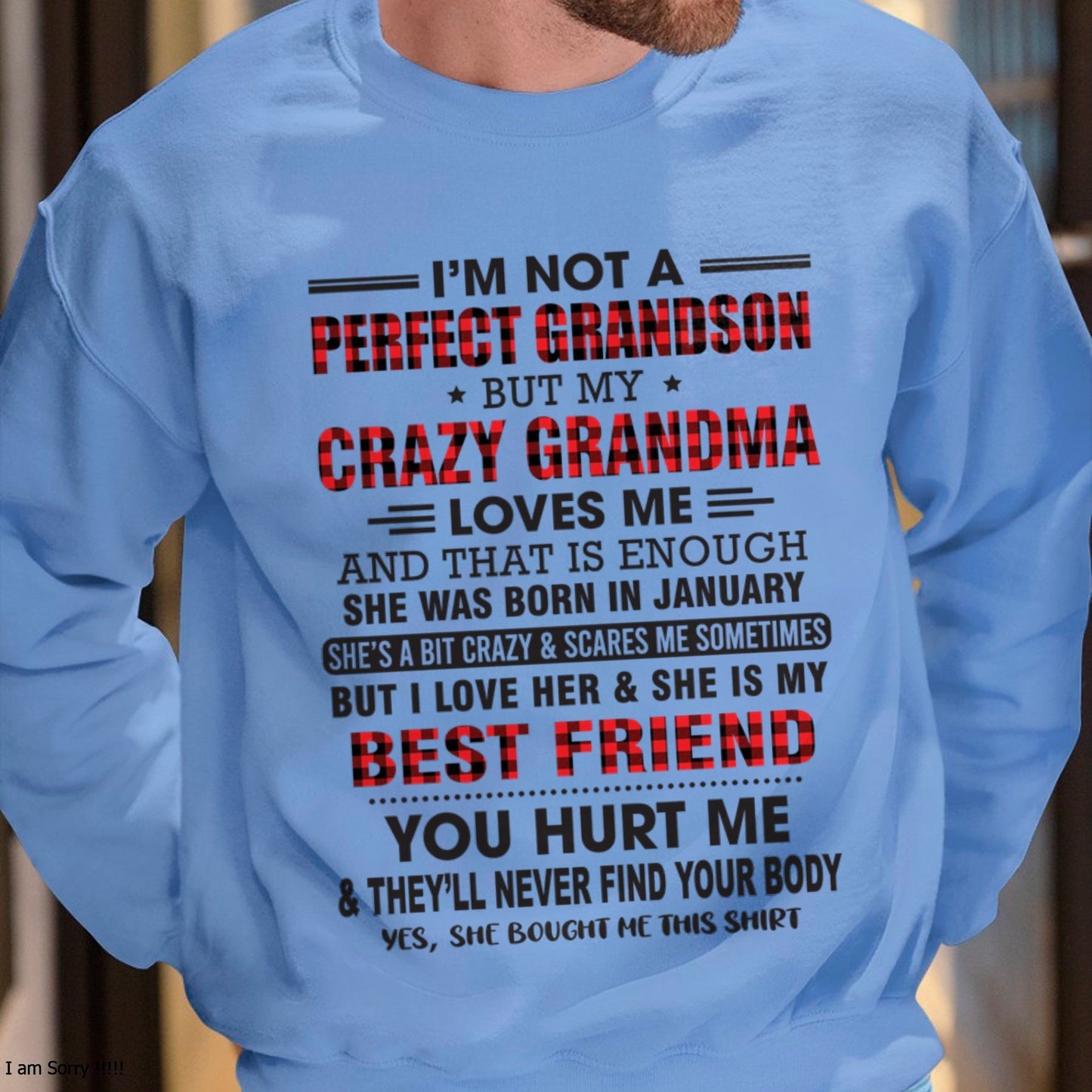 I’m Not A Perfect Grandson T-Shirt – Birthday Gift From January Grandma / Woman - EBIL01 (SKU10-167-01)