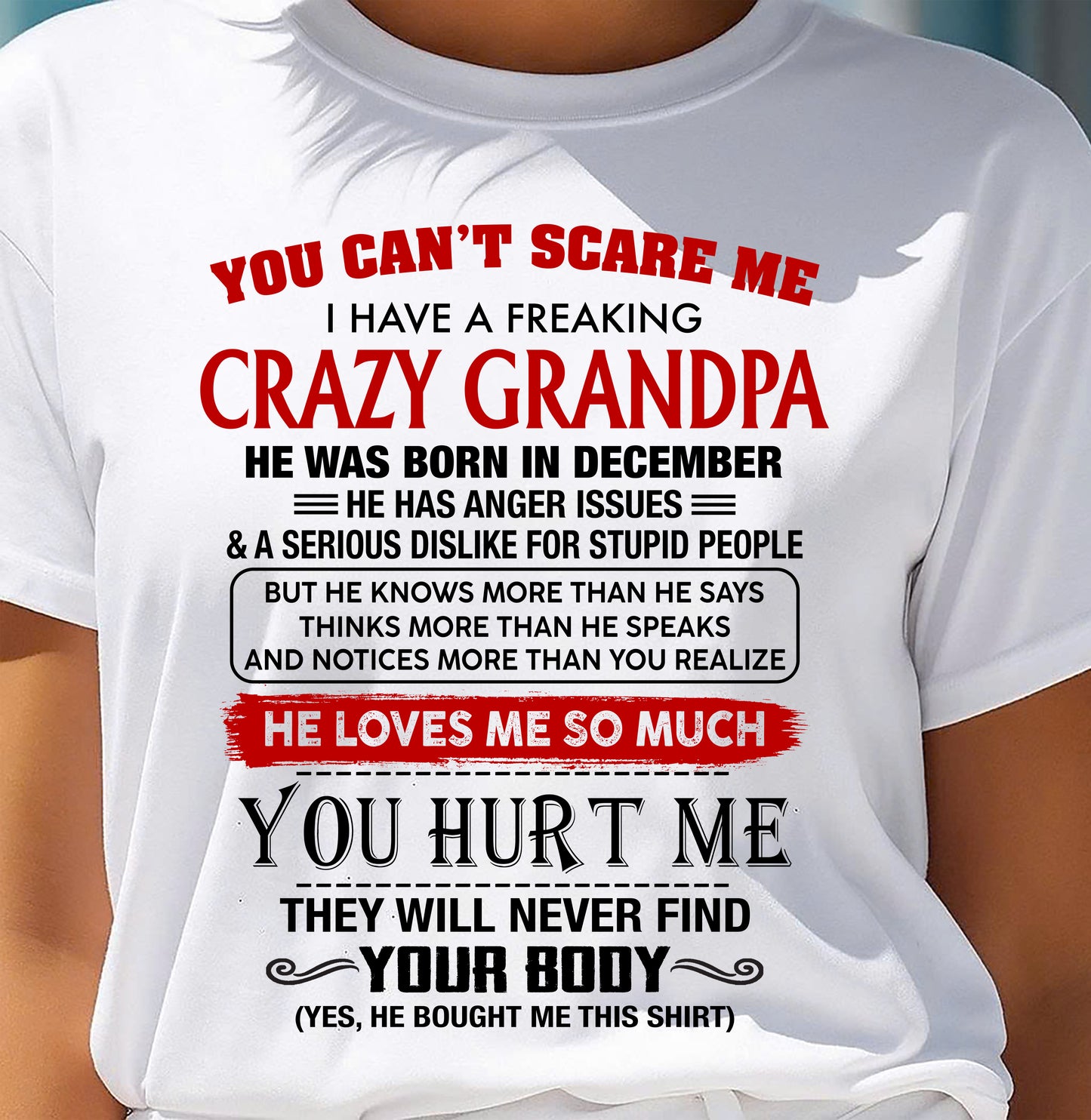 December - You Can’t Scare Me I Have A Freaking Crazy Grandpa – Gift For Granddaughter From Grandpa – DONN12 (SKU26T-01261-12)