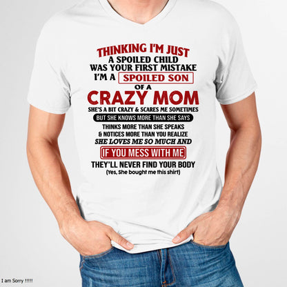 I Am Spoiled Son Of A Crazy Mom - Gift for Son From Mom - DONN00 (SKUT-MS0608-00)