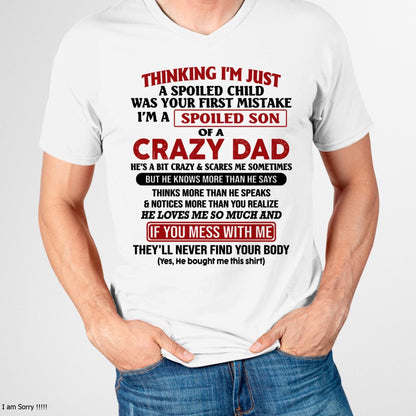 I Am Spoiled Son Of A Crazy Dad - Gift for Son From Dad - EBIL00 (SKU-TDS-SPOILED-00)