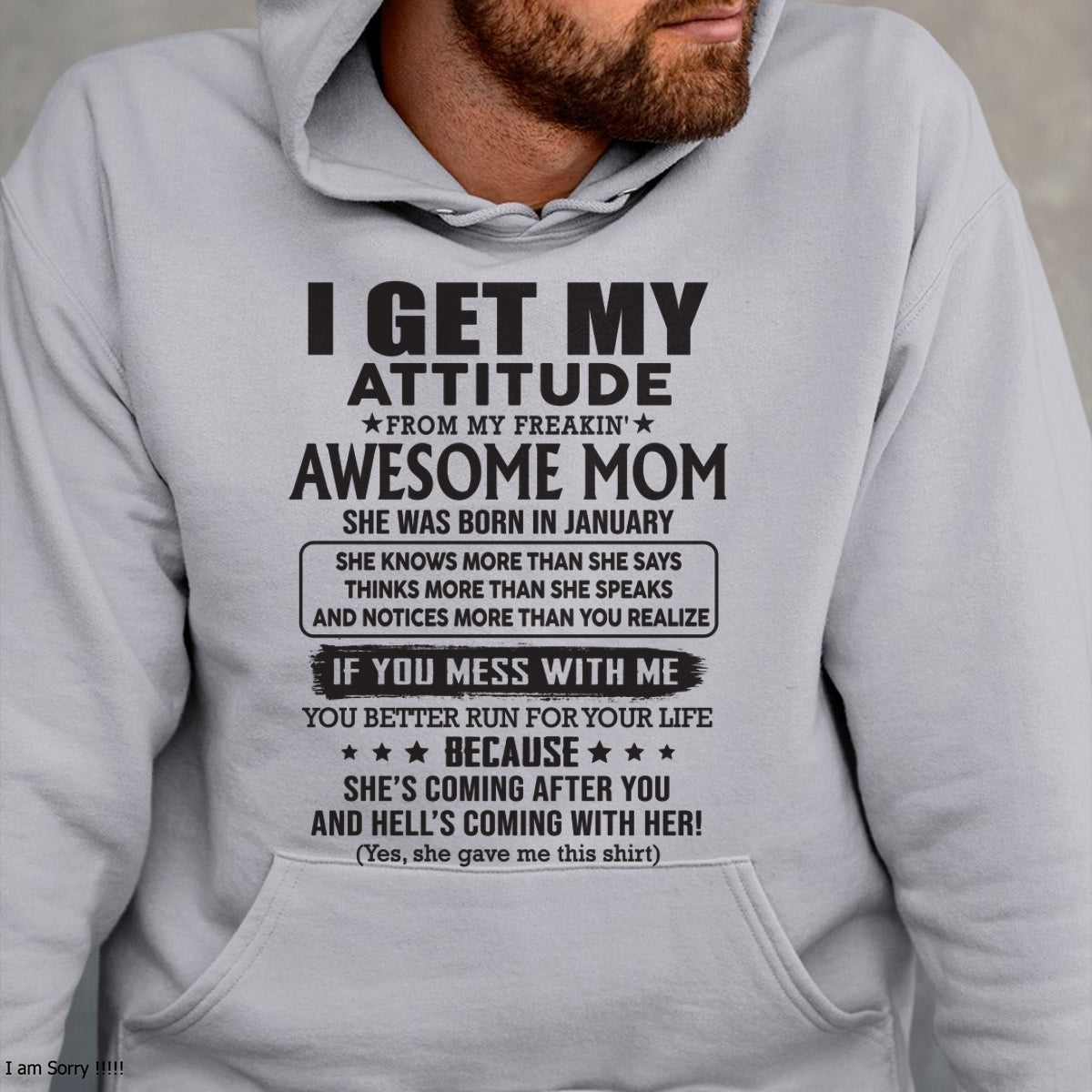 JANUARY - I GET MY ATTITUDE FROM AWESOME MOM - to my son from Mom - EBIL01 (SKU08-17-01)