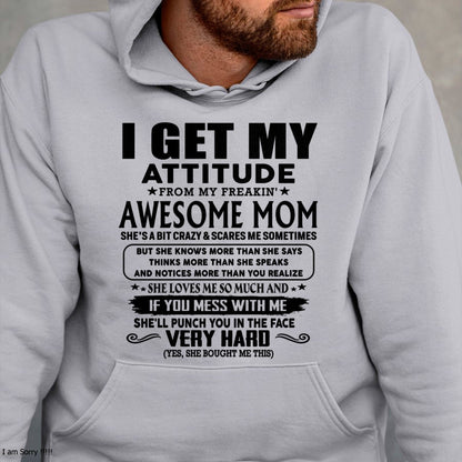 Thanks Mom - I GET MY ATTITUDE FROM MY FREAKIN' AWESOME MOM - Gift for Son and Daughter From Mom - ebil00 (SKU-TMD-CU-00)