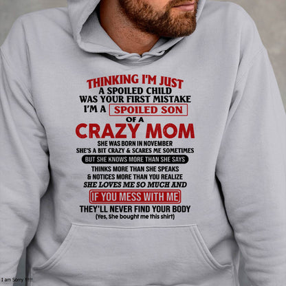 November - I Am Spoiled Son Of A Crazy Mom - Gift for Son From Mom - ebil11 (SKUT-MS0608-11)
