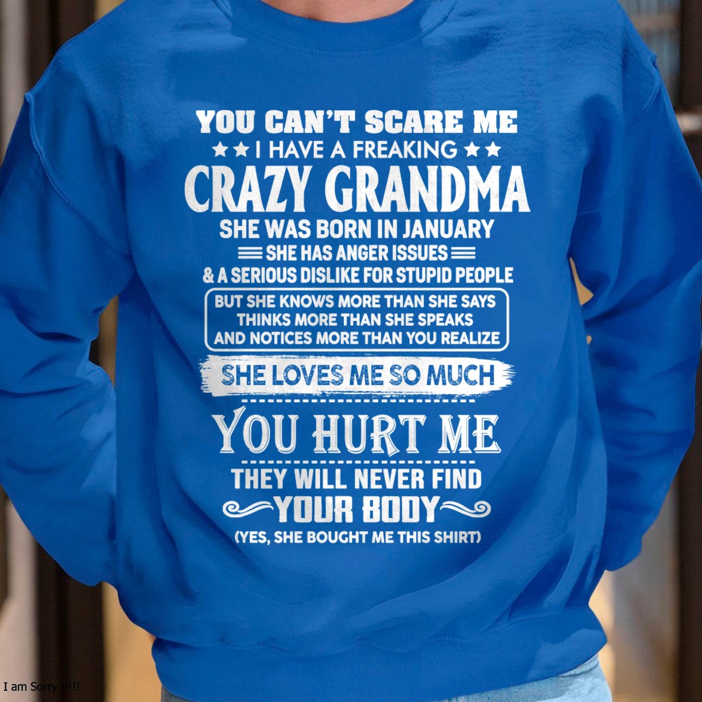 January – You Can’t Scare Me I Have A Freaking Crazy Grandma – Gift For Grandson And Granddaughter From Grandma – DOAN01 (SKU11-126-01)