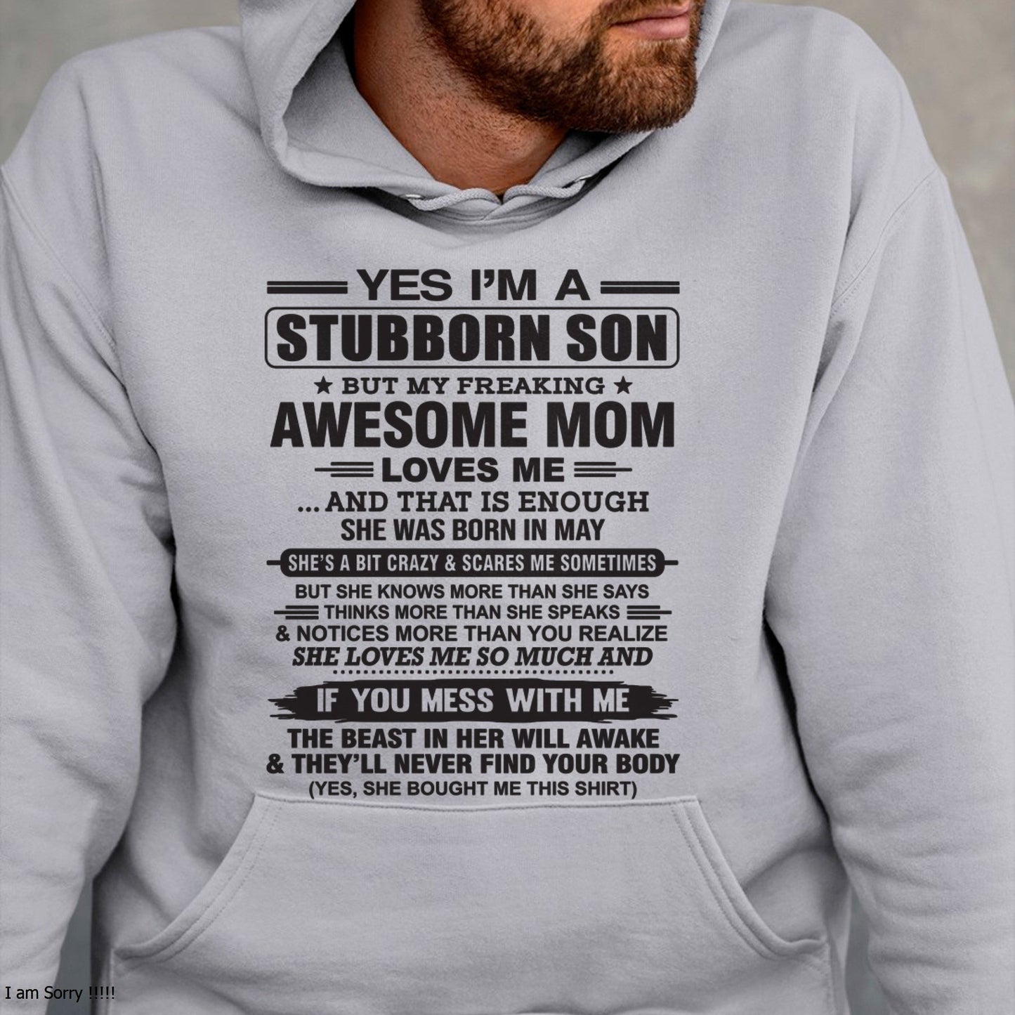 Yes I’m A Stubborn Son T-Shirt – Birthday Gift From May Mom / Woman - EBIL05 (SKU10-145-05)
