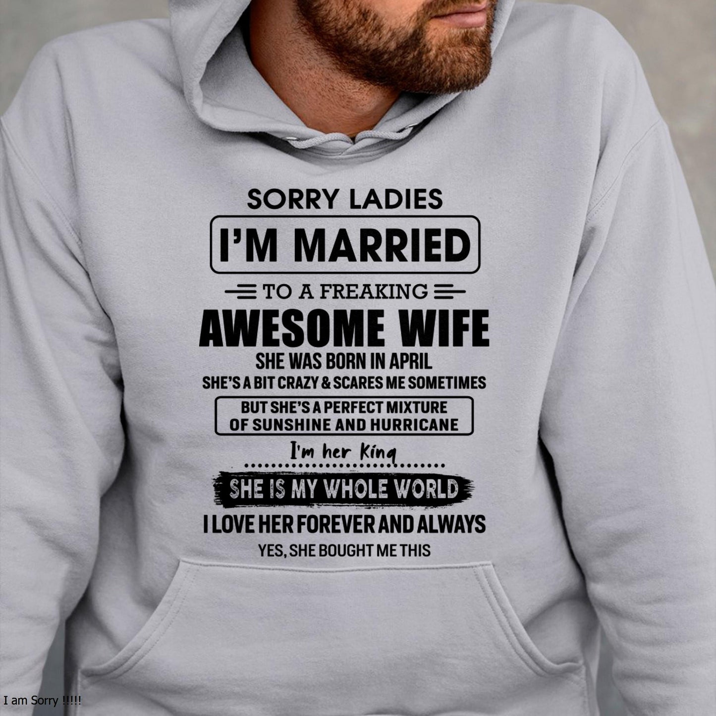April - Sorry Ladies I Am Married To A Freaking Awesome Wife - Gift For Husband From Wife - EBIL04 (SKU-TWIFE-04)