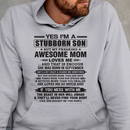 Yes I’m A Stubborn Son T-Shirt – Birthday Gift From September Mom / Woman - EBIL09 (SKU10-145-09)