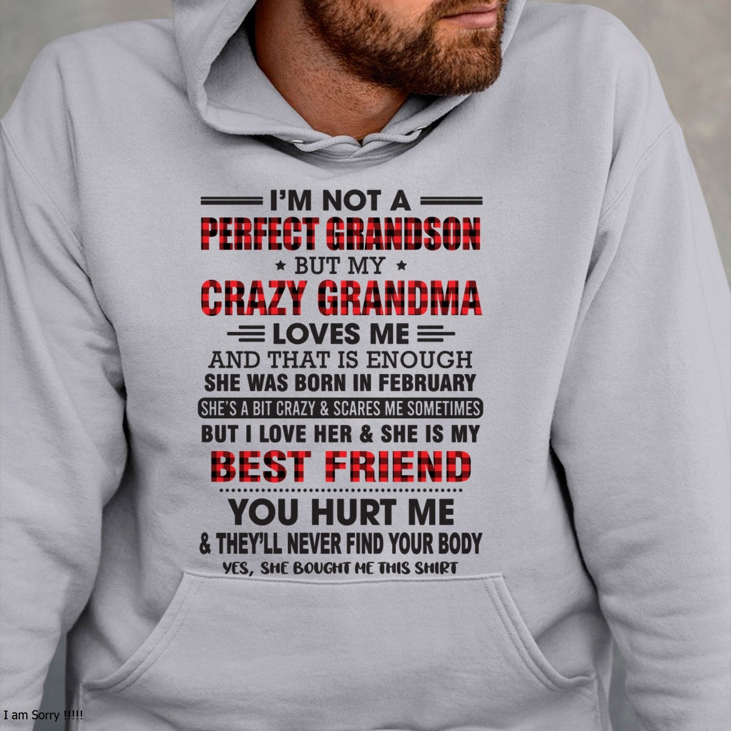 I’m Not A Perfect Grandson T-Shirt – Birthday Gift From February Grandma / Woman - EBIL02 (SKU10-167-02)