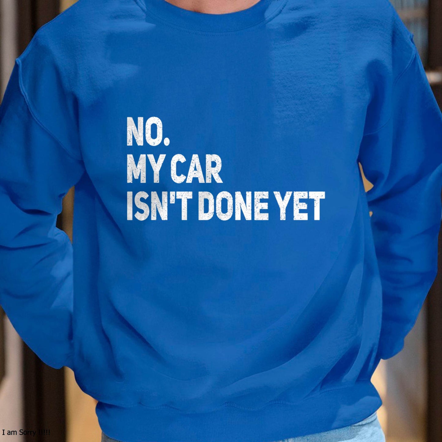 No. My Car Isn’t Done Yet - Gift For Mechanic - DONN (SKUM08-D07)