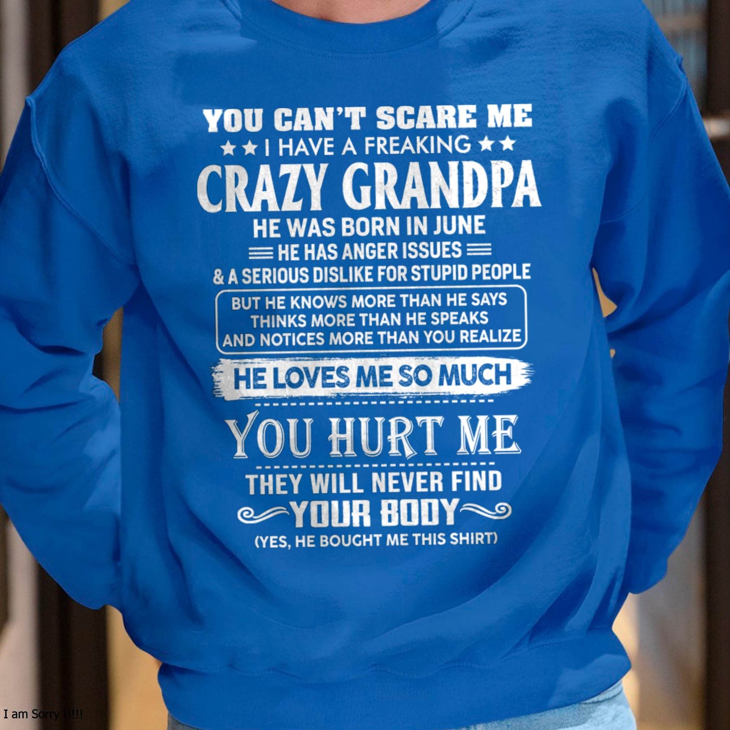 June – You Can’t Scare Me I Have A Freaking Crazy Grandpa – Gift For Grandson And Granddaughter From Grandpa – DOAN06 (SKU12-31-06)