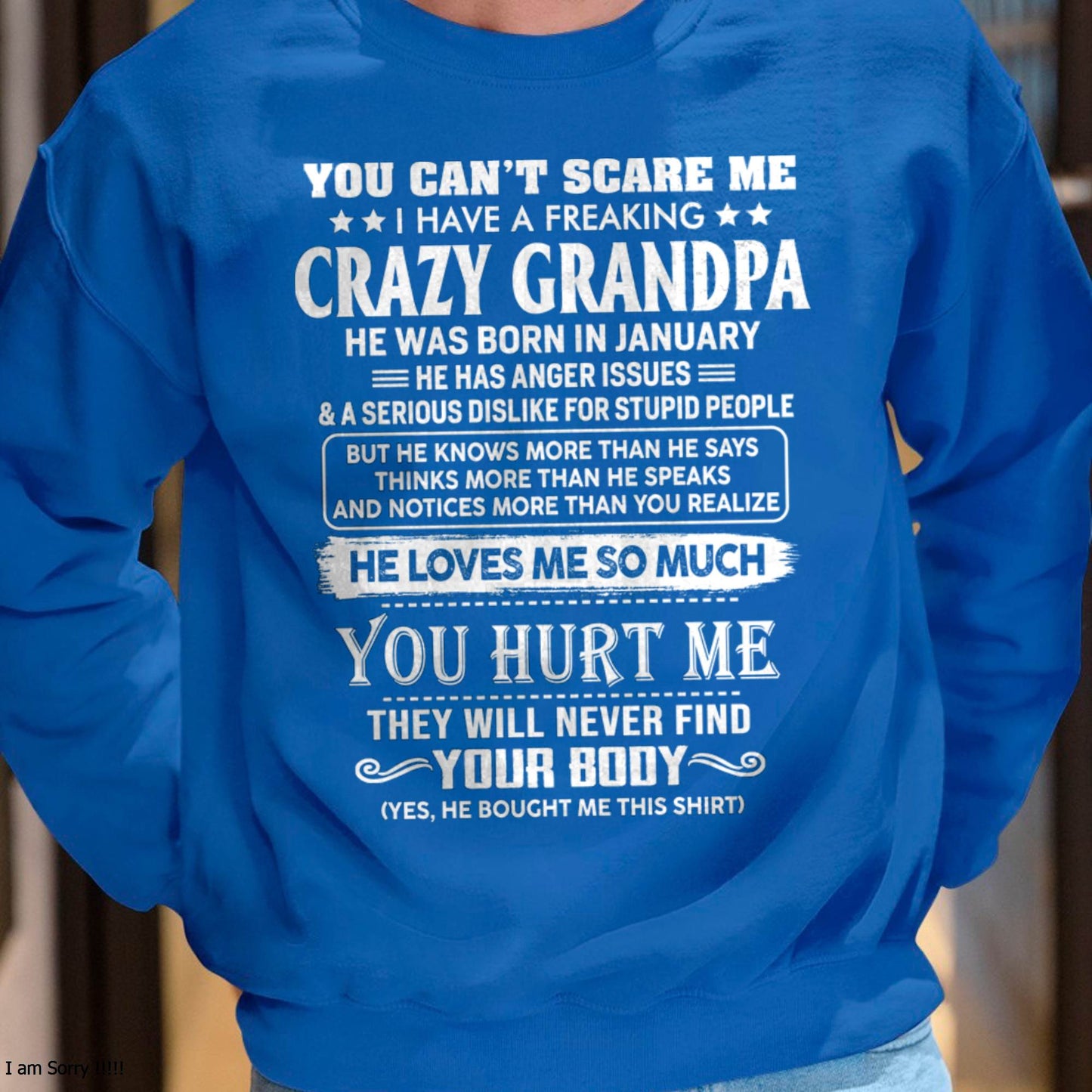 January - You Can’t Scare Me I Have A Freaking Crazy Grandpa – Gift For Grandson And Granddaughter From Grandpa – DOAN01 (SKU12-31-01)
