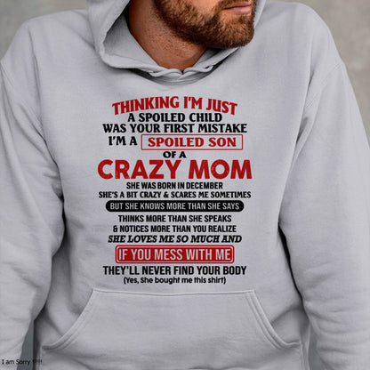 December - I Am Spoiled Son Of A Crazy Mom - Gift for Son From Mom - ebil12 (SKUT-MS0608-12)
