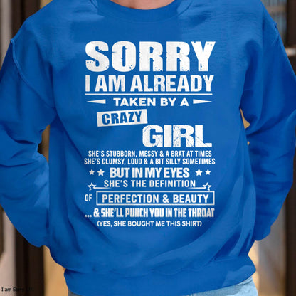 Sorry I Am Already Taken By A Crazy Girl – Gift For Your Boyfriend, Husband From Wife – DONN00 (SKU10-139-00)