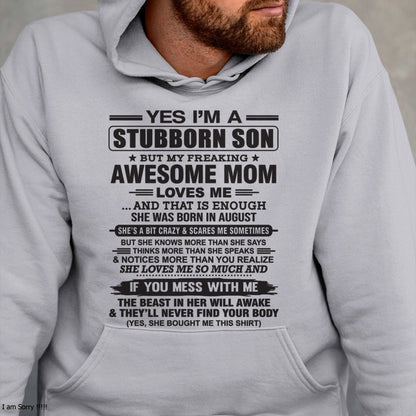 Yes I’m A Stubborn Son T-Shirt – Birthday Gift From August Mom / Woman - EBIL08 (SKU10-145-08)