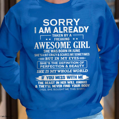 June – Sorry I Am Already Taken By A Freaking Awesome Girl – Gift For Boyfriend From Wife Or Girlfriend – DOAN06 (SKU12-293-06)