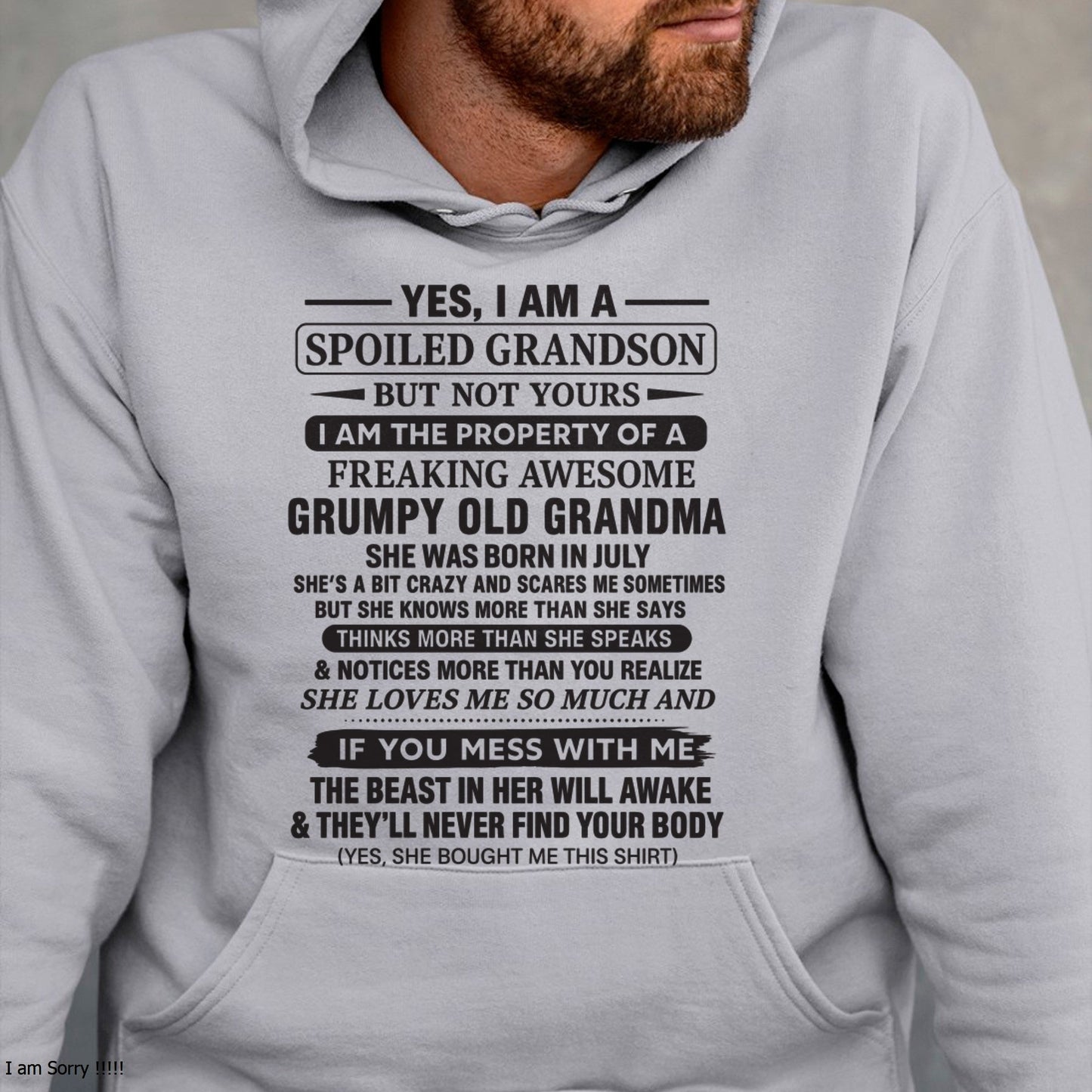 Yes I’m A Stubborn Grandson T-Shirt – Birthday Gift From July Grandma / Woman - EBIL07 (SKU10-171-07)